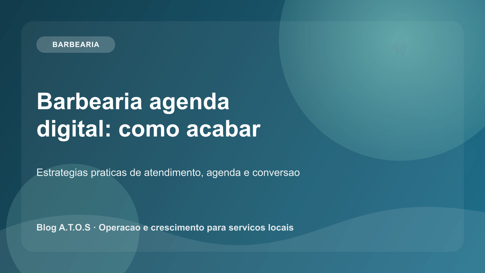 Capa do artigo: Barbearia com agenda digital: como acabar com furos e melhorar experiencia do cliente