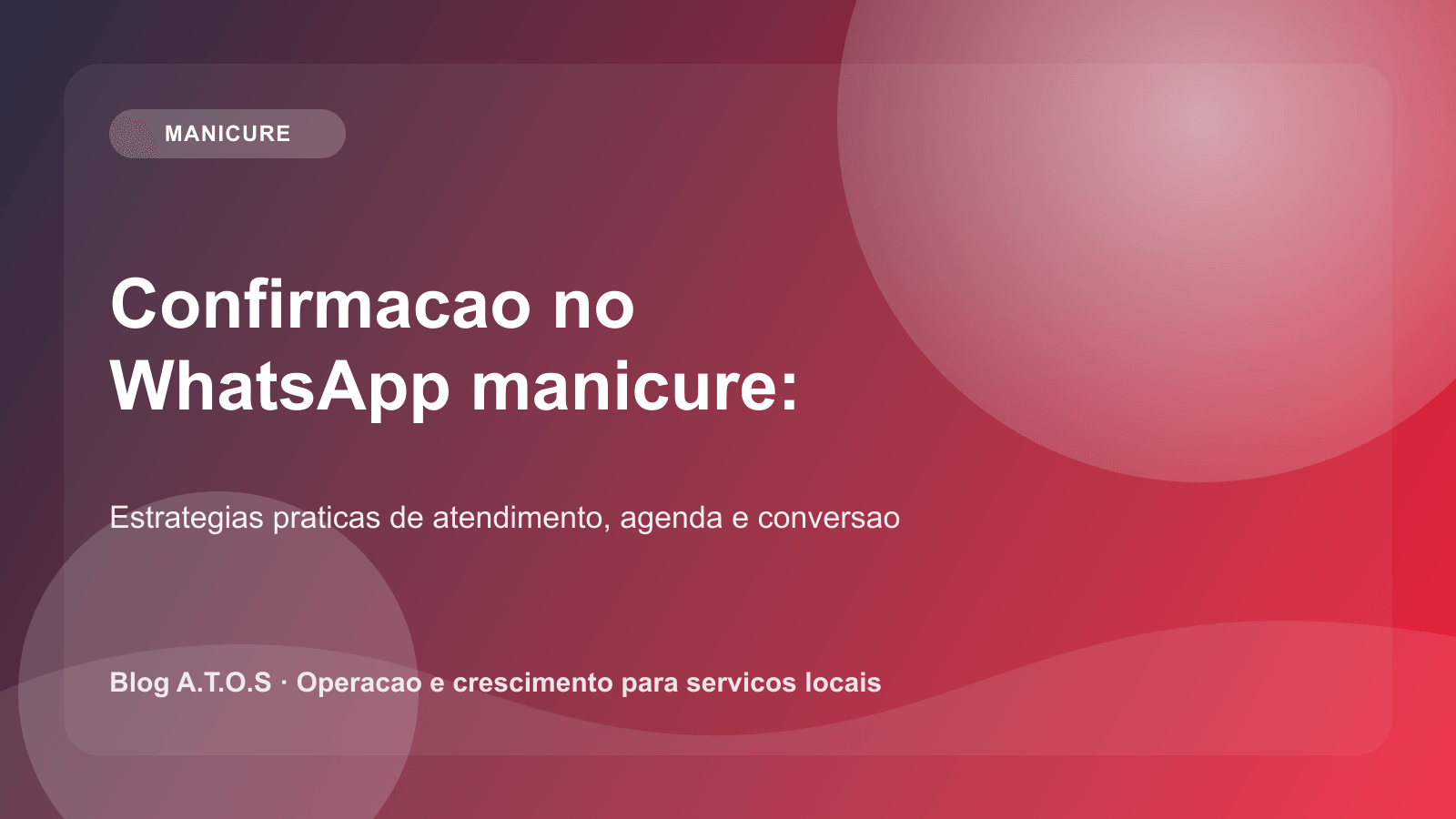 Capa do artigo: Confirmacao no WhatsApp para manicure: modelo pronto para reduzir no-show