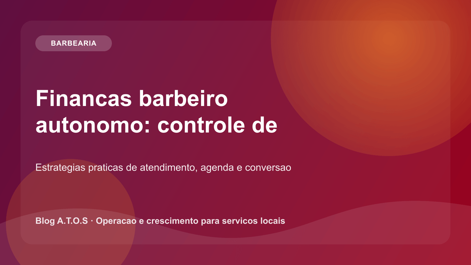 Capa do artigo: Financas para barbeiro autonomo: controle de caixa sem planilha complicada