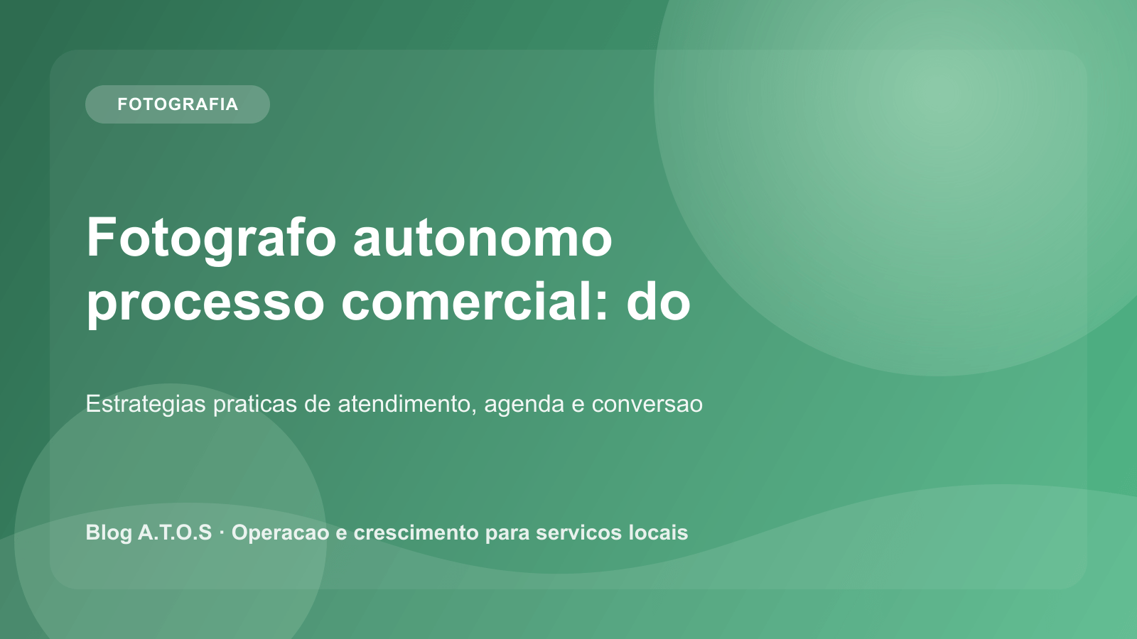 Capa do artigo: Fotografo autonomo com processo comercial: do primeiro contato ao fechamento