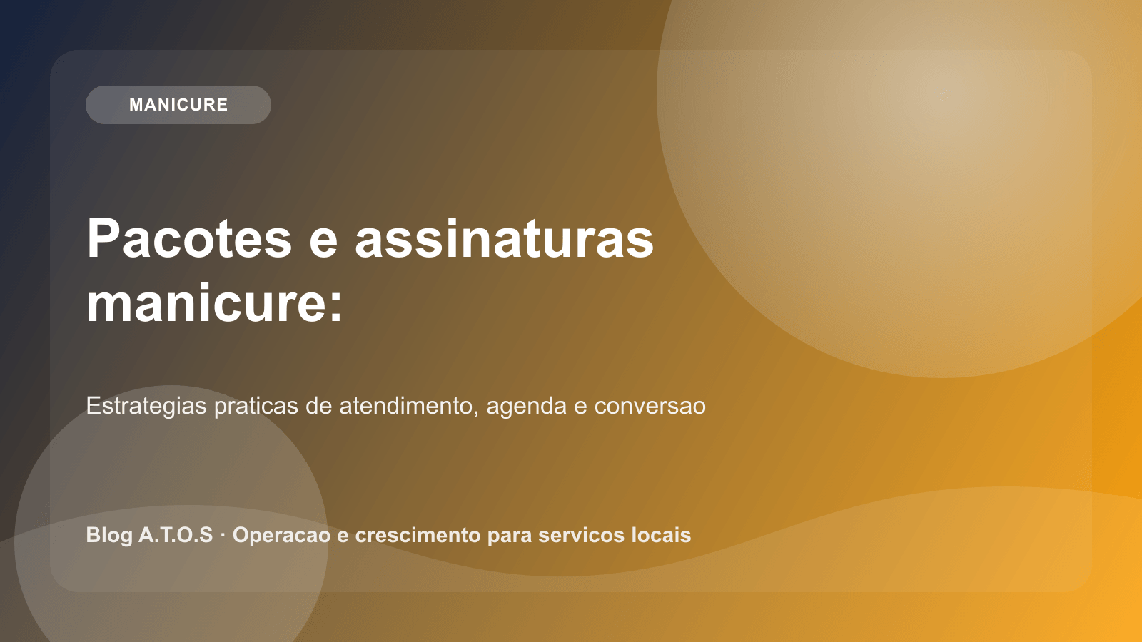 Capa do artigo: Pacotes e assinaturas para manicure: previsibilidade de caixa para servicos recorrentes