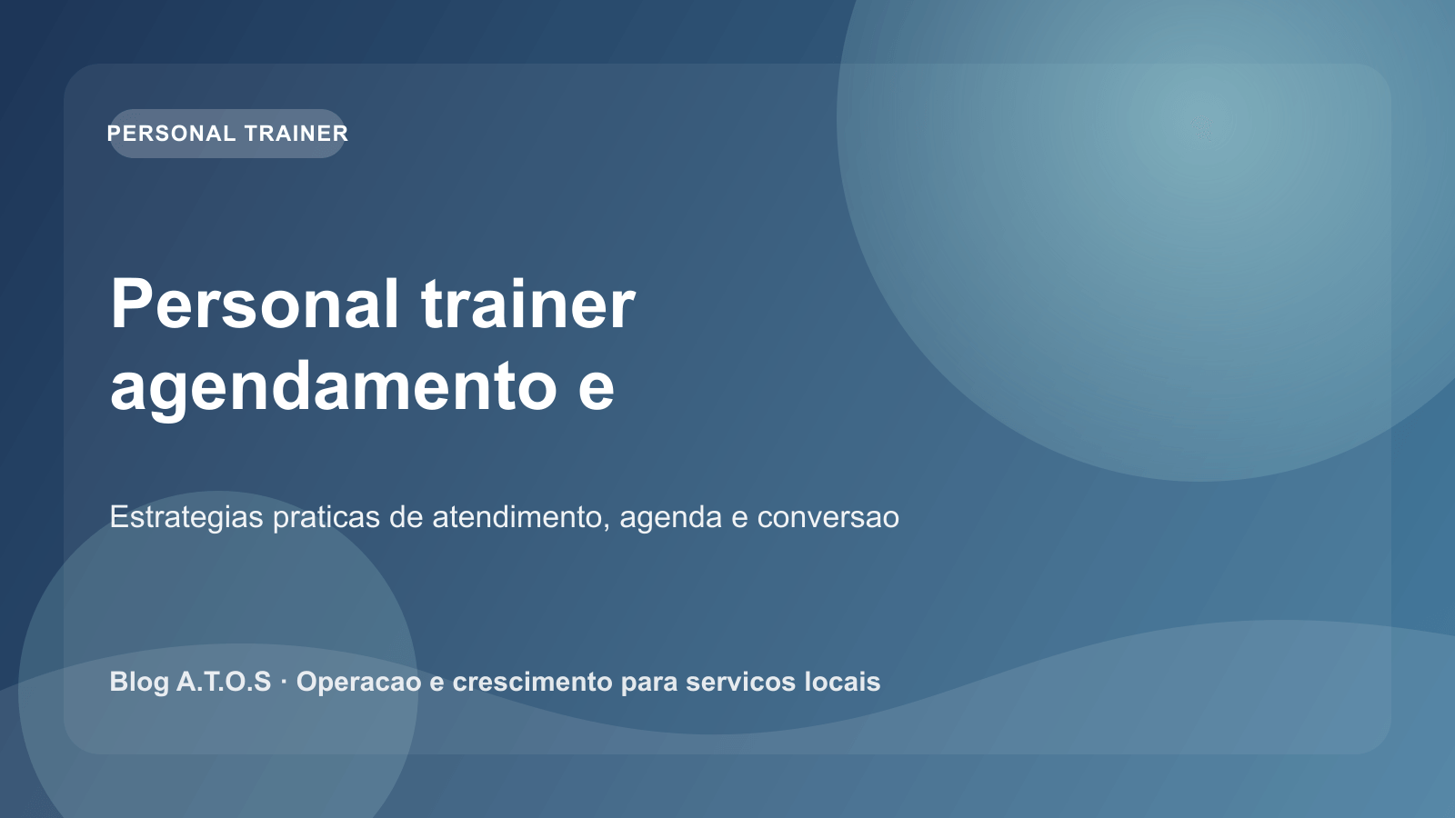Capa do artigo: Personal trainer com agendamento e recorrencia: como sair do improviso comercial
